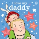 I Love My Daddy Padded Board Book - Book