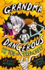 Grandma Dangerous and the Toe of Treachery : Book 3 - eBook