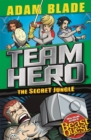 Team Hero: The Secret Jungle : Series 4 Book 1 - Book
