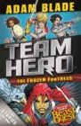 Team Hero: The Frozen Fortress : Special Bumper Book 4 - Book