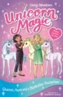 Unicorn Magic: Queen Aurora's Birthday Surprise : Special 3 - Book