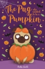 The Pug Who Wanted to be a Pumpkin - eBook