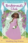 Bridesmaids Club: Wedding Day Drama : Book 4 - Book
