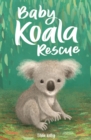 Baby Koala Rescue : Book 2 - eBook