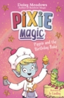 Pixie Magic: Pippin and the Birthday Bake : Book 3 - Book