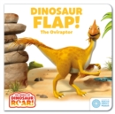 The World of Dinosaur Roar!: Dinosaur Flap! The Oviraptor - Book