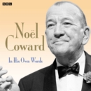 Noel Coward In His Own Words - eAudiobook