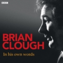 Brian Clough In His Own Words - eAudiobook