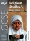 AQA GCSE Religious Studies A: Islam Ethics - Book