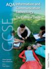AQA GCSE Information and Communication Technology The Essential Guide - Book