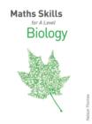 Maths Skills for A Level Biology First Edition - Book