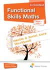 Functional Skills Maths in Context Health & Social Care CD-ROM Entry 3 - Level 2 - Book