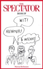 The Spectator Book of Wit, Humour and Mischief - Book