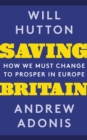 Saving Britain : How We Must Change to Prosper in Europe - Book