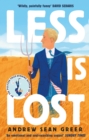 Less is Lost : 'An emotional and soul-searching sequel' (Sunday Times) to the bestselling, Pulitzer Prize-winning Less - eBook