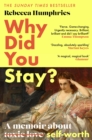 Why Did You Stay? : A memoir about self-worth - Book