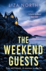 The Weekend Guests : A gripping murder mystery thriller with a twist you'll never guess - eBook