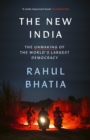 The New India : The Unmaking of the World's Largest Democracy - eBook