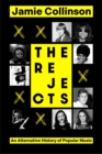 The Rejects : An Alternative History of Popular Music - eBook