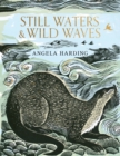 Still Waters & Wild Waves : the beautiful new book from printmaker and illustrator Angela Harding - Book