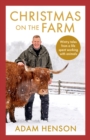 Christmas on the Farm : Wintry tales from a life spent working with animals - Book