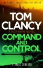 Tom Clancy Command and Control : The tense, superb new Jack Ryan thriller - Book