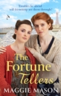 The Fortune Tellers : the BRAND NEW heart-warming and nostalgic wartime family saga - Book