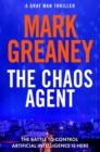 The Chaos Agent : The superb, action-packed new Gray Man thriller - Book