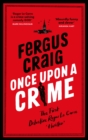 Once Upon a Crime : The hilarious Detective Roger LeCarre parody 'thriller' - Book