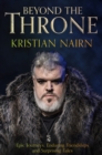 Beyond the Throne : Epic journeys, enduring friendships and surprising tales - eBook