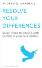 Resolve Your Differences : Seven Steps to Coping with Conflict in Your Relationship - Book