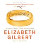 Committed : A Sceptic Makes Peace with Marriage - Book