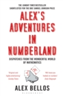 Alex's Adventures in Numberland : Dispatches from the Wonderful World of Mathematics - Book