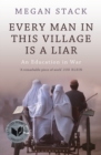 Every Man in This Village Is a Liar : An Education in War - eBook