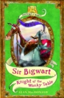 Sir Bigwart: Knight of the Wonky Table - eBook
