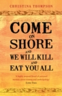 Come on Shore and We Will Kill and Eat You All - eBook