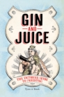 Gin & Juice : The Victorian Guide to Parenting - Book