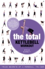 The Total Kettlebell Workout : Trade Secrets of a Personal Trainer - Book