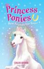 Princess Ponies 6: Best Friends For Ever! - eBook