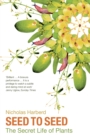 Seed to Seed : The Secret Life of Plants - eBook