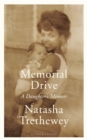 Memorial Drive : A Daughter's Memoir - Book