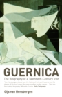 Guernica : The Biography of a Twentieth-Century Icon - eBook