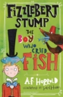 Fizzlebert Stump: The Boy Who Cried Fish - eBook