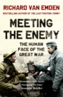 Meeting the Enemy : The Human Face of the Great War - Book