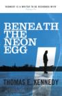 Beneath the Neon Egg - eBook
