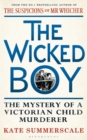 The Wicked Boy : An Infamous Murder in Victorian London - Book
