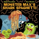Monster Max’s Shark Spaghetti - Book