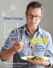 River Cottage Light & Easy : Healthy Recipes for Every Day - Book