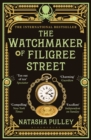 The Watchmaker of Filigree Street : The Extraordinary, Imaginative, Magical Debut Novel - eBook