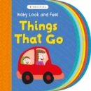Baby Look and Feel Things That Go - Book